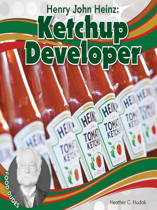 Title details for Henry John Heinz by Heather C. Hudak - Available